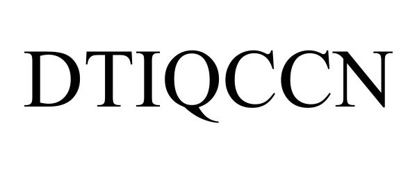 Trademark Logo DTIQCCN