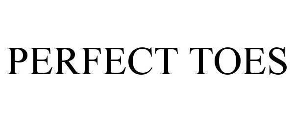 Trademark Logo PERFECT TOES