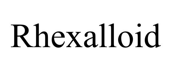 Trademark Logo RHEXALLOID