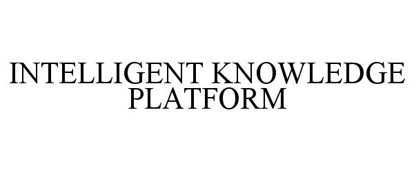  INTELLIGENT KNOWLEDGE PLATFORM