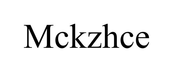 Trademark Logo MCKZHCE