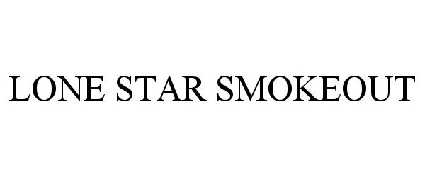  LONE STAR SMOKEOUT