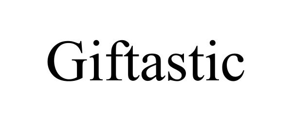 Trademark Logo GIFTASTIC