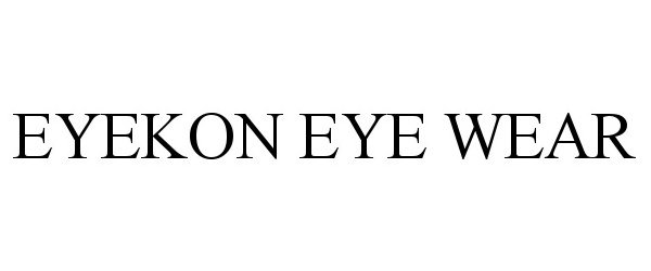 Trademark Logo EYEKON EYE WEAR