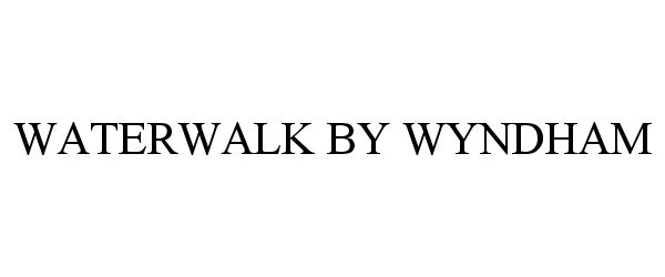 Trademark Logo WATERWALK BY WYNDHAM