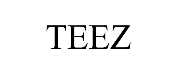 Trademark Logo TEEZ