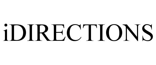 Trademark Logo IDIRECTIONS