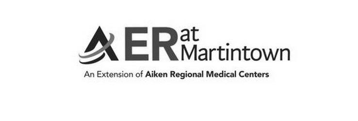 Trademark Logo ER AT MARTINTOWN AN EXTENSION OF AIKEN REGIONAL MEDICAL CENTERS