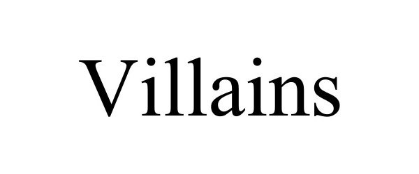 Trademark Logo VILLAINS