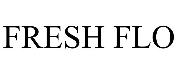 Trademark Logo FRESH FLO