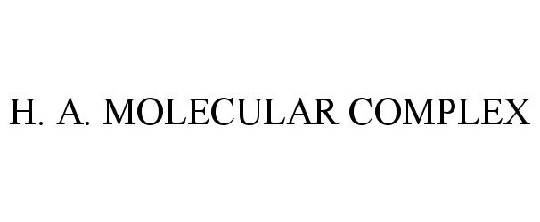 Trademark Logo H. A. MOLECULAR COMPLEX