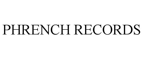  PHRENCH RECORDS