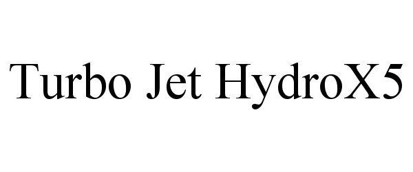 Trademark Logo TURBO JET HYDROX5