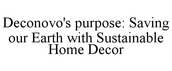  DECONOVO'S PURPOSE: SAVING OUR EARTH WITH SUSTAINABLE HOME DECOR