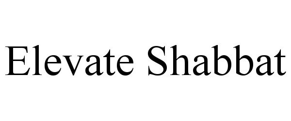 Trademark Logo ELEVATE SHABBAT