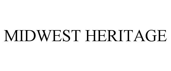 Trademark Logo MIDWEST HERITAGE