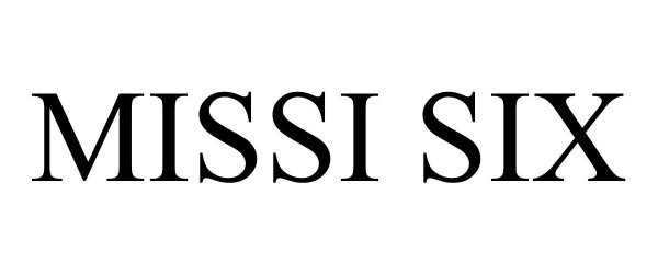 Trademark Logo MISSI SIX
