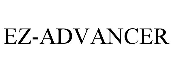 Trademark Logo EZ-ADVANCER