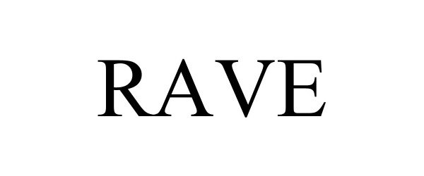 Trademark Logo RAVE