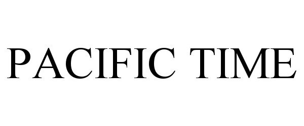 Trademark Logo PACIFIC TIME