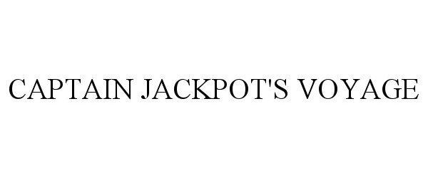 Trademark Logo CAPTAIN JACKPOT'S VOYAGE