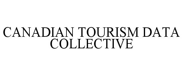 Trademark Logo CANADIAN TOURISM DATA COLLECTIVE
