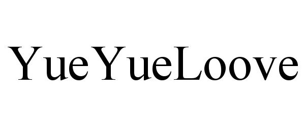 Trademark Logo YUEYUELOOVE
