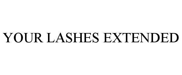  YOUR LASHES EXTENDED