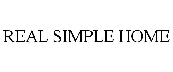 Trademark Logo REAL SIMPLE HOME