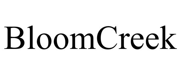 Trademark Logo BLOOMCREEK