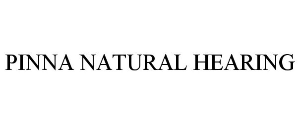 Trademark Logo PINNA NATURAL HEARING