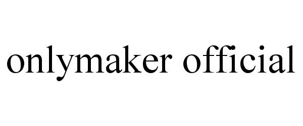 Trademark Logo ONLYMAKER OFFICIAL