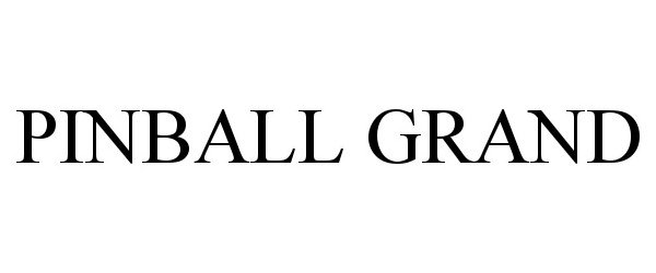 Trademark Logo PINBALL GRAND