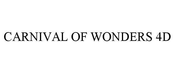 Trademark Logo CARNIVAL OF WONDERS 4D
