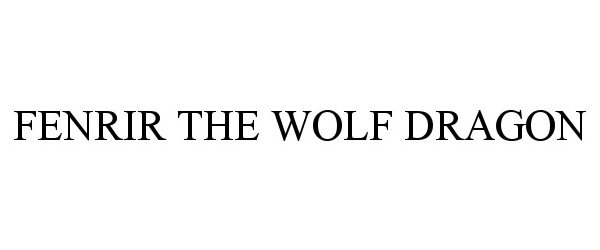  FENRIR THE WOLF DRAGON
