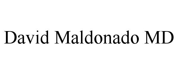  DAVID MALDONADO MD