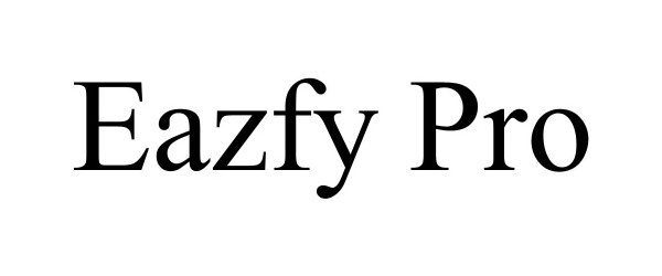 Trademark Logo EAZFY PRO