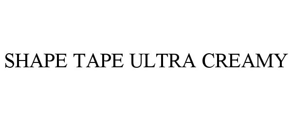  SHAPE TAPE ULTRA CREAMY
