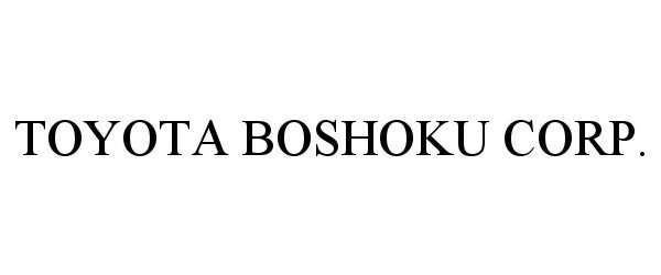  TOYOTA BOSHOKU CORP.