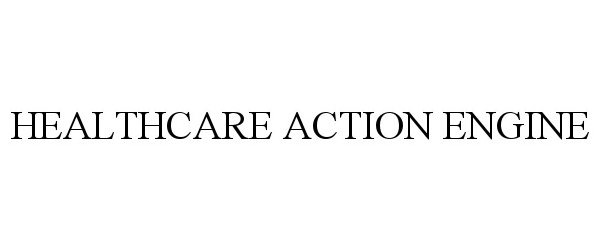  HEALTHCARE ACTION ENGINE