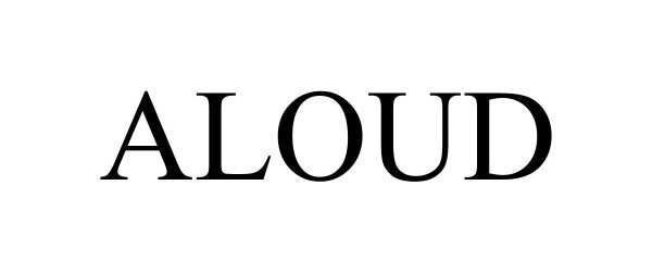 Trademark Logo ALOUD
