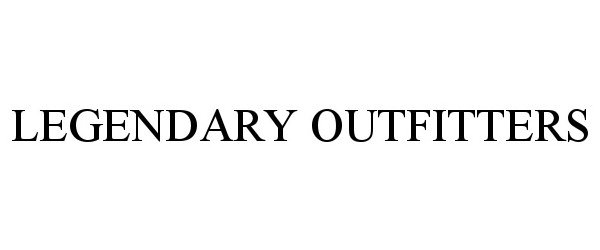 Trademark Logo LEGENDARY OUTFITTERS