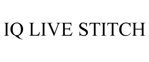 Trademark Logo IQ LIVE STITCH