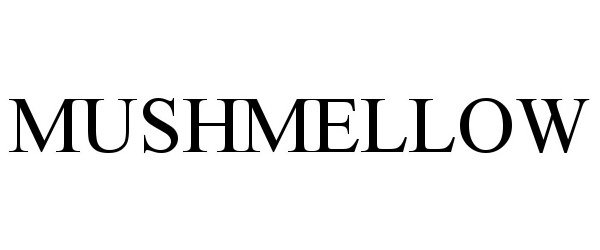 Trademark Logo MUSHMELLOW