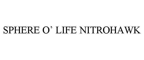 Trademark Logo SPHERE O' LIFE NITROHAWK