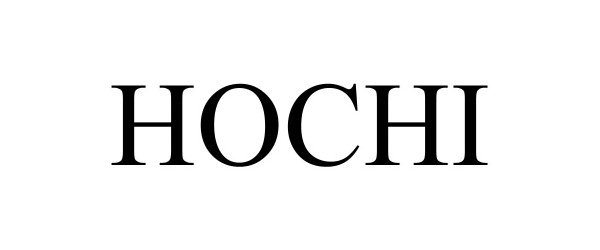 Trademark Logo HOCHI