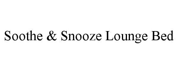  SOOTHE &amp; SNOOZE LOUNGE BED