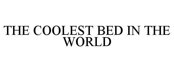  THE COOLEST BED IN THE WORLD