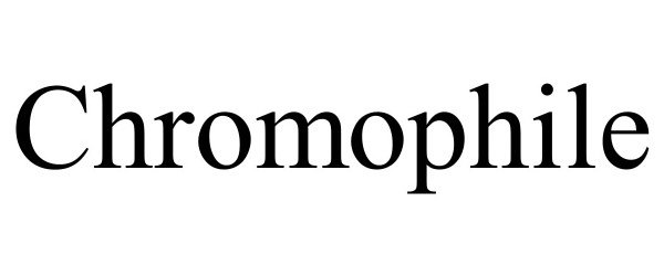  CHROMOPHILE