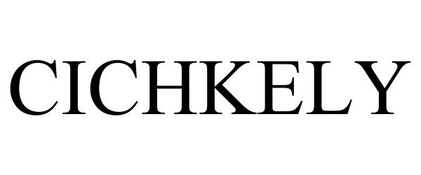 Trademark Logo CICHKELY